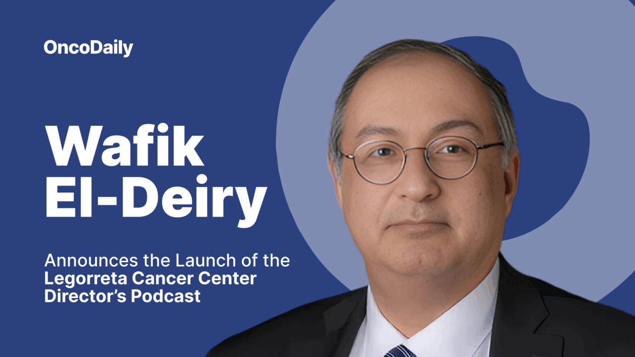 Wafik El-Deiry Announces the Launch of the Legorreta Cancer Center Director’s Podcast