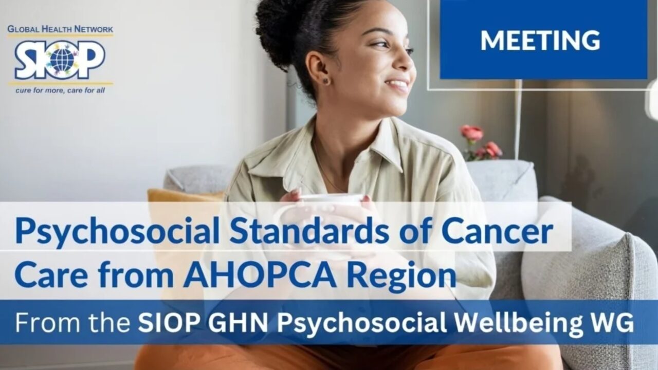 Psychosocial Standards of Cancer Care from AHOPCA Region – SIOP