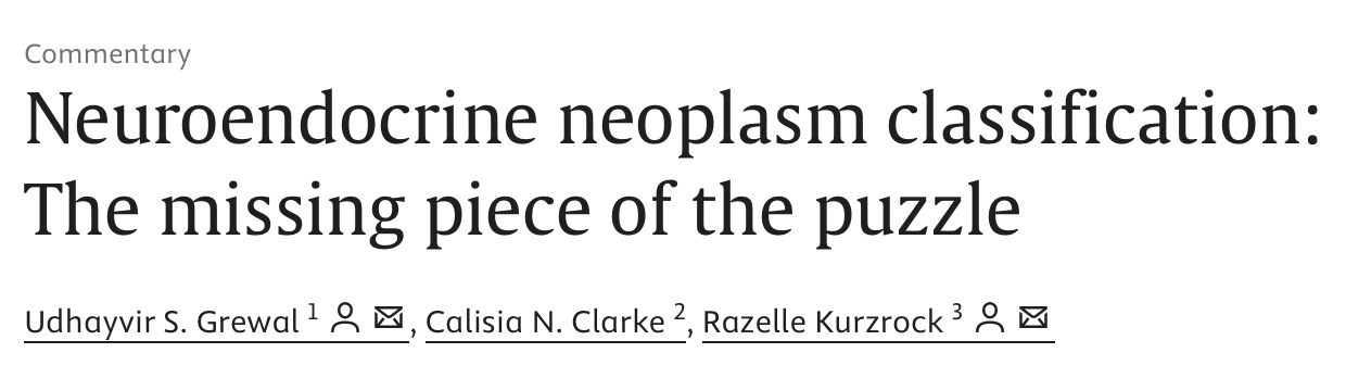 Udhayvir Grewal: Highlighting the 'Missing Piece of the Puzzle' in Neuroendocrine Neoplasm Classification 2 Udhayvir Grewal: Highlighting the 'Missing Piece of the Puzzle' in Neuroendocrine Neoplasm Classification