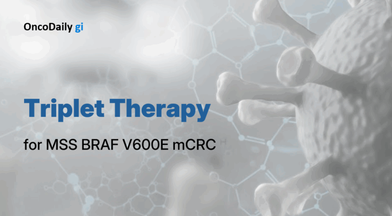 Triplet Therapy Shows Promising Outcomes in MSS BRAF V600E Metastatic Colorectal Cancer