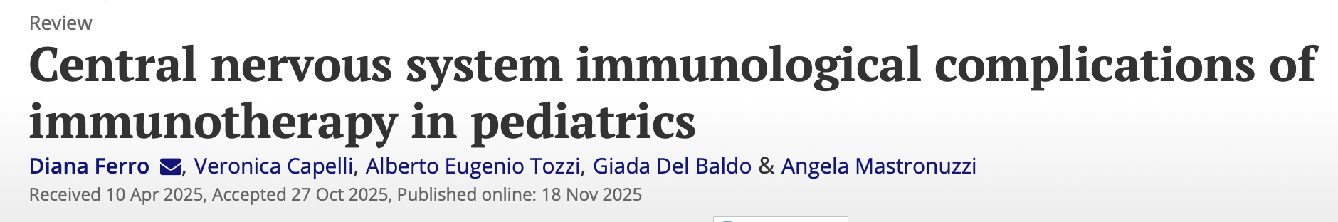 Angela Mastronuzzi: Summarizing Current Knowledge on CNS irAEs in Children Receiving Immunotherapies