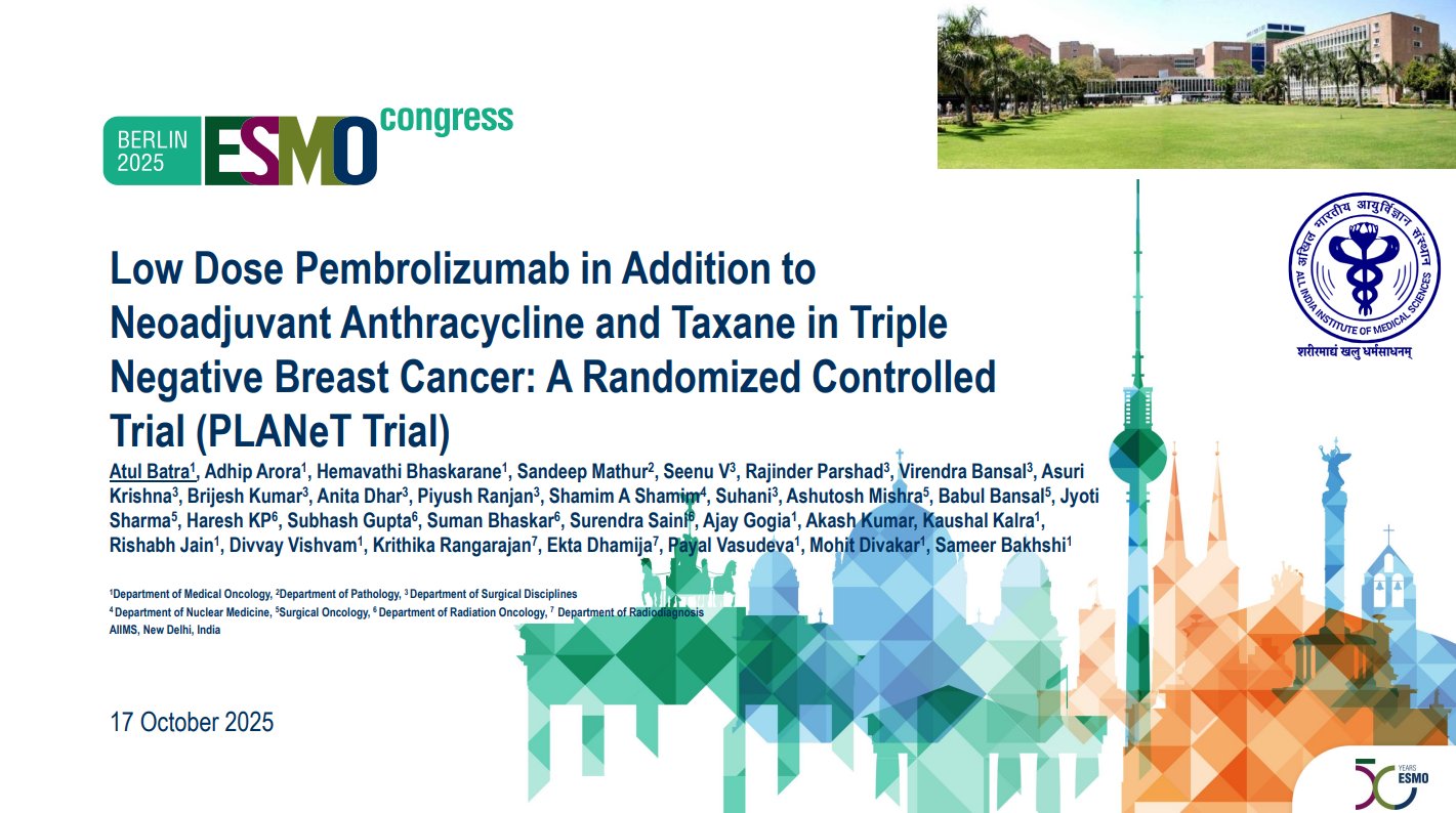 Sumanta Pal: ESMO25 Presentation by Atul Batra on Low-Dose Pembrolizumab in Neoadjuvant Breast Cancer 2 Sumanta Pal