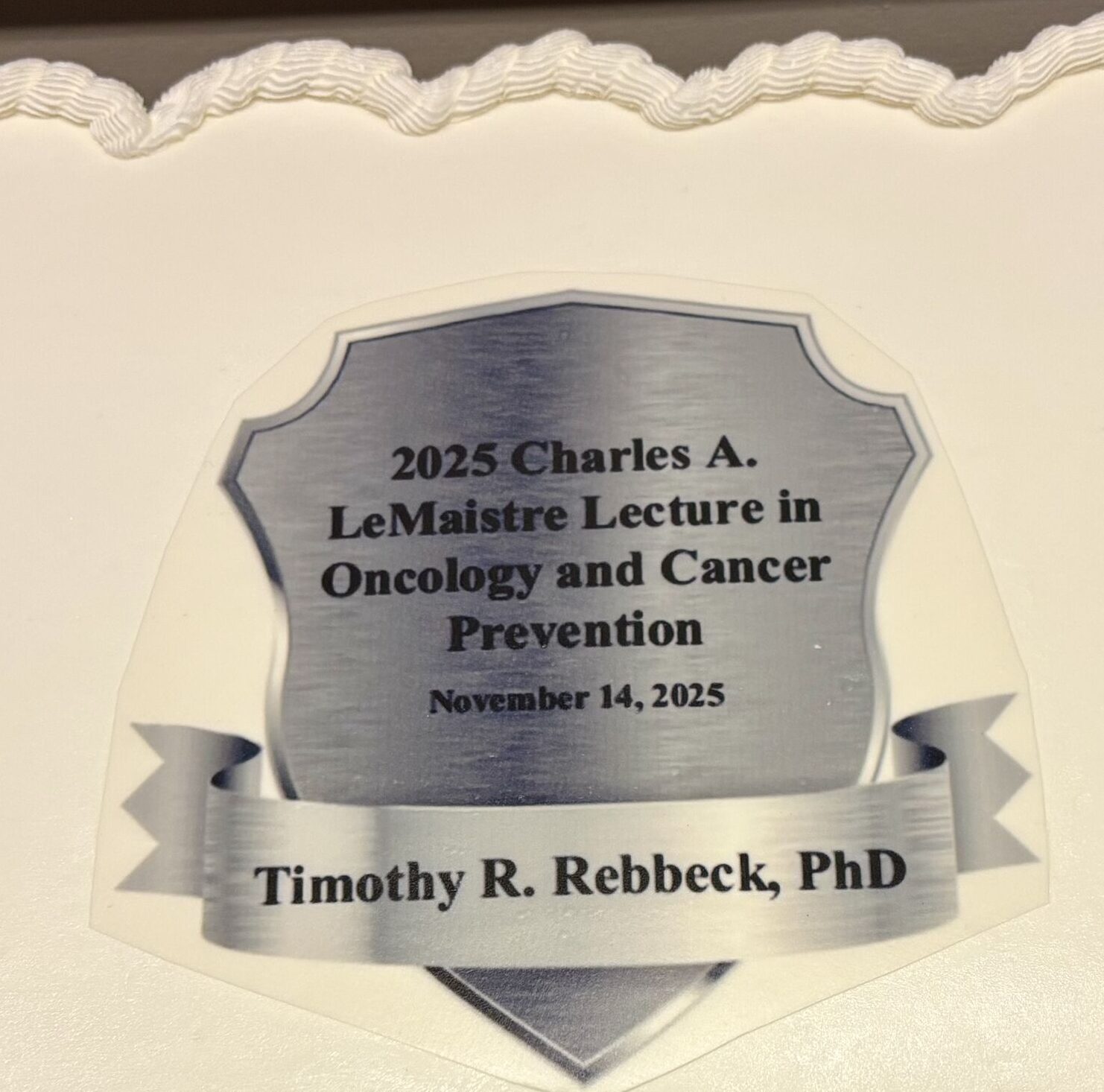 Timothy Rebbeck: Honored to Give the 2025 Charles A. LeMaistre Lecture 2 Timothy Rebbeck