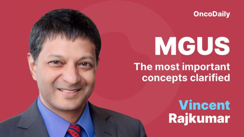 Vincent Rajkumar: Monoclonal Gammopathy of Undetermined Significance