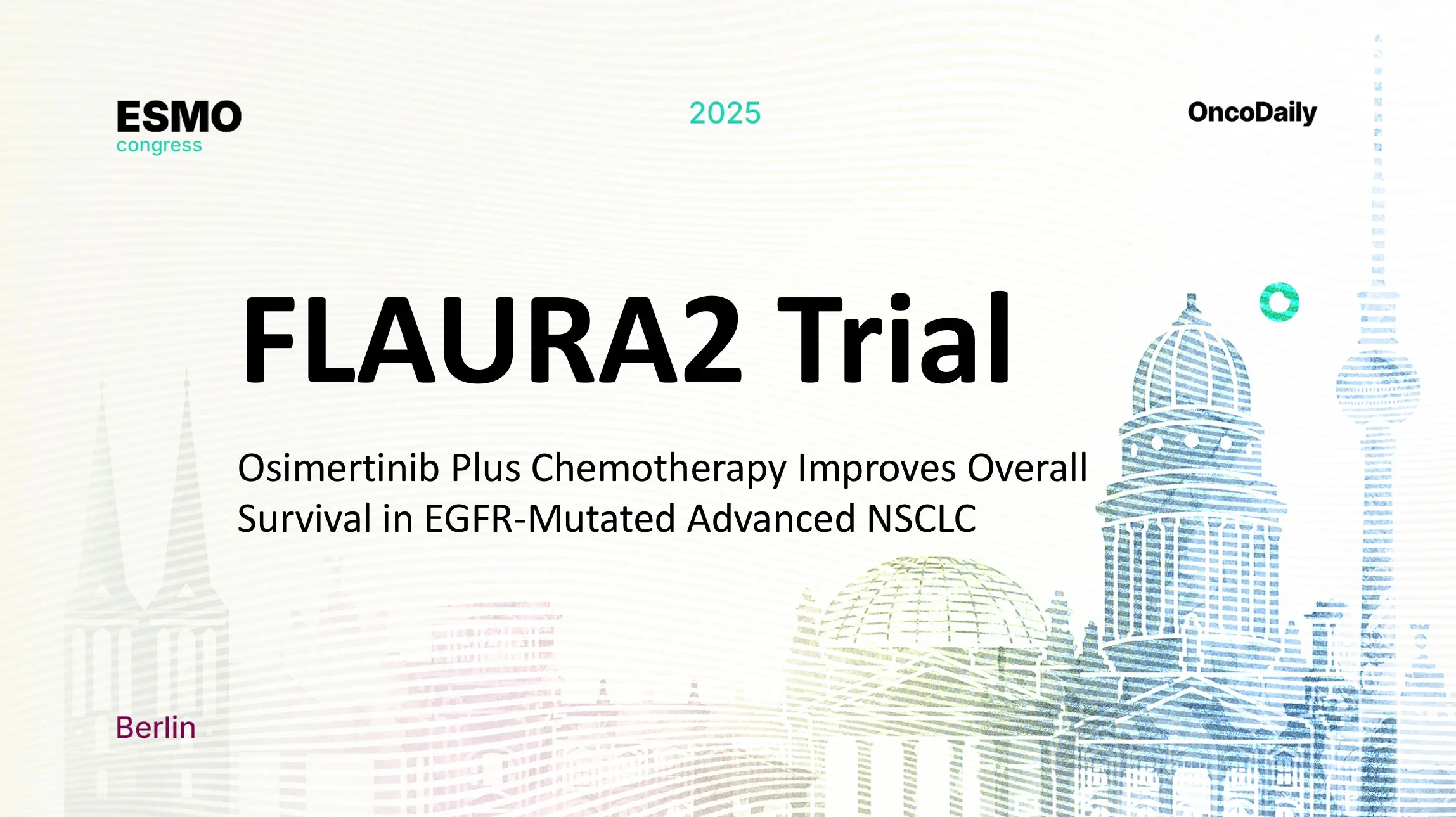 David Planchard: Making FLAURA2 the New 1L Standard for EGFR-mutant Advanced NSCLC