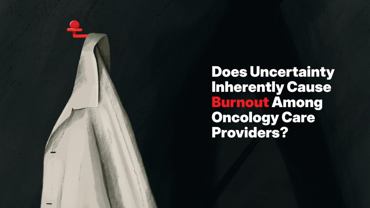 Oncologists Save Lives Every Day: But Who Saves Them? – CancerWorld