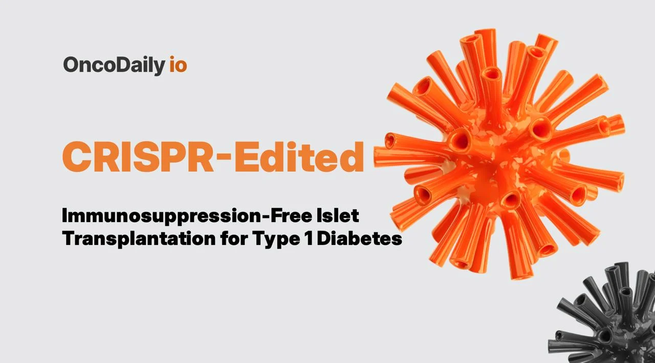 CRISPR-Edited, Immunosuppression-Free Islet Transplantation for Type 1 DIabetes: First-in-Human Study