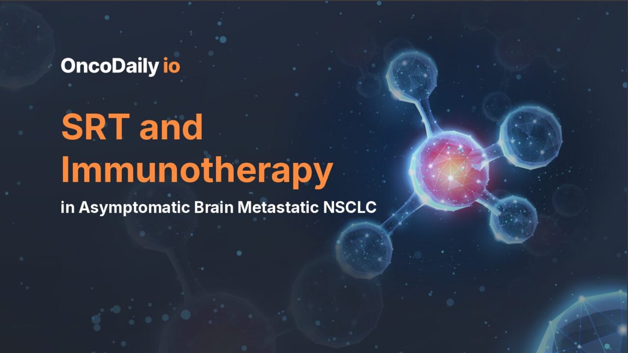 SRT and Immunotherapy in Asymptomatic Brain Metastatic NSCLC
