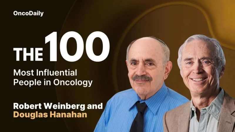 Robert A. Weinberg and Douglas Hanahan Recognized Among The 100 Most Influential People in Oncology in 2025
