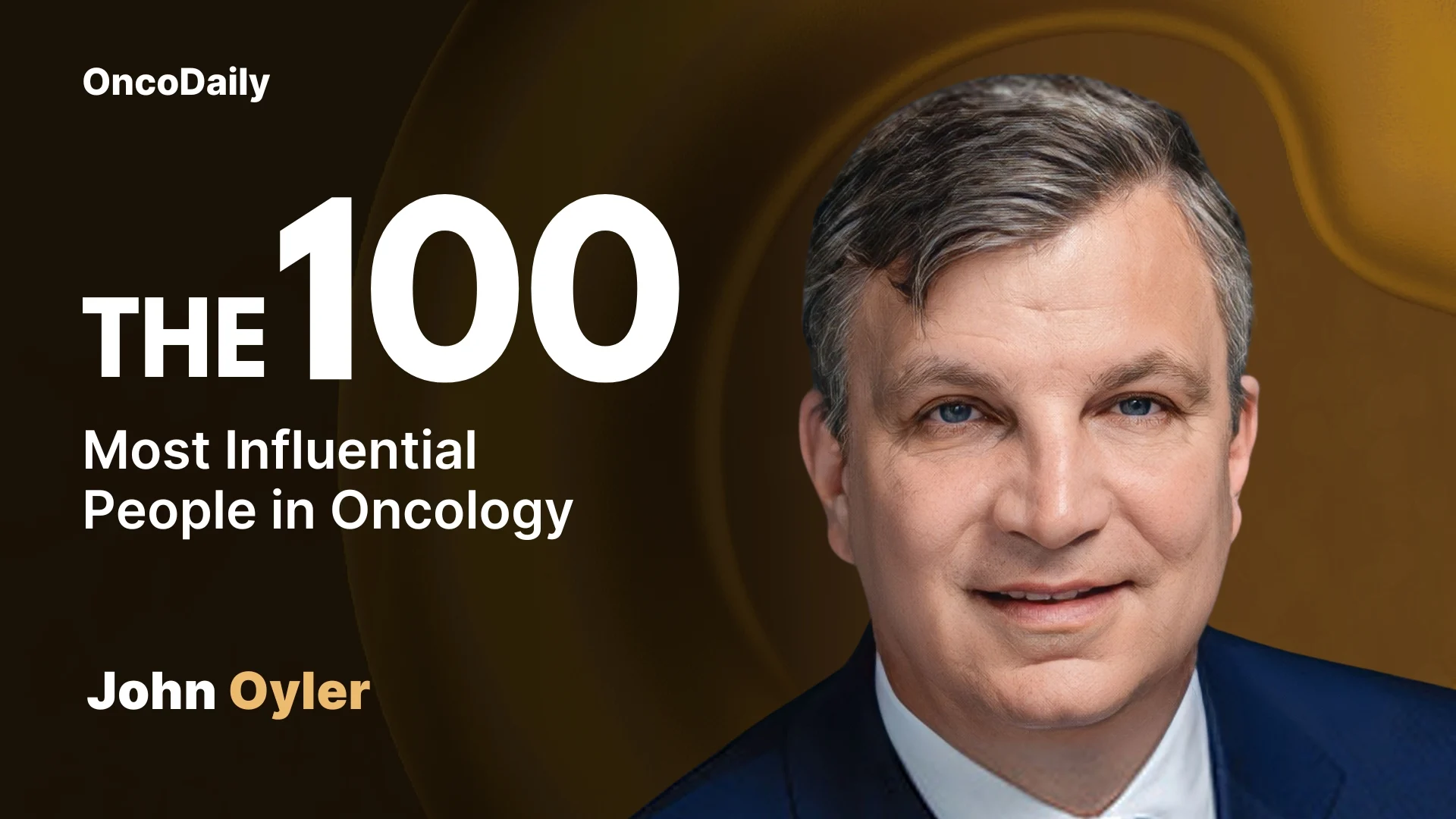 John V. Oyler recognized among The 100 Most Influential People in Oncology in 2025