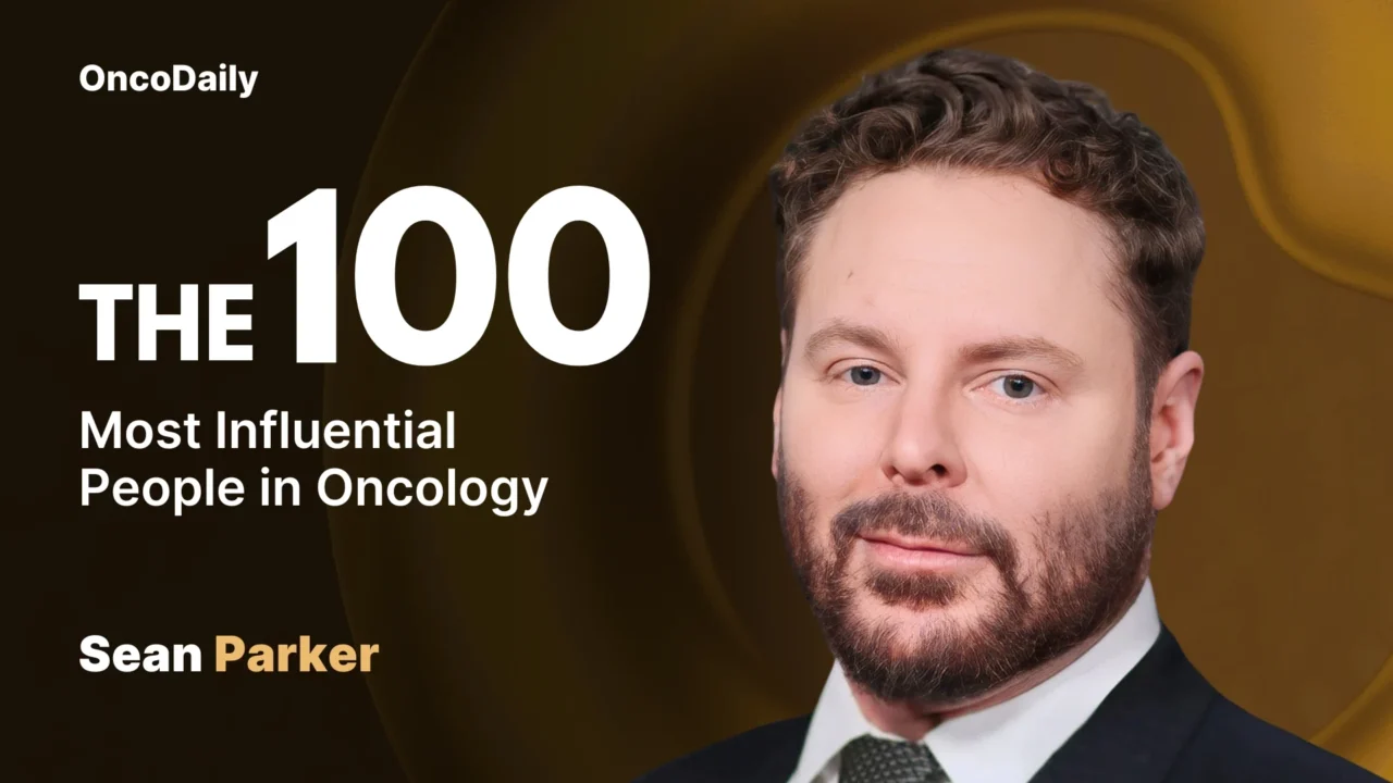 Sean Parker recognized among The 100 Most Influential People in Oncology in 2025