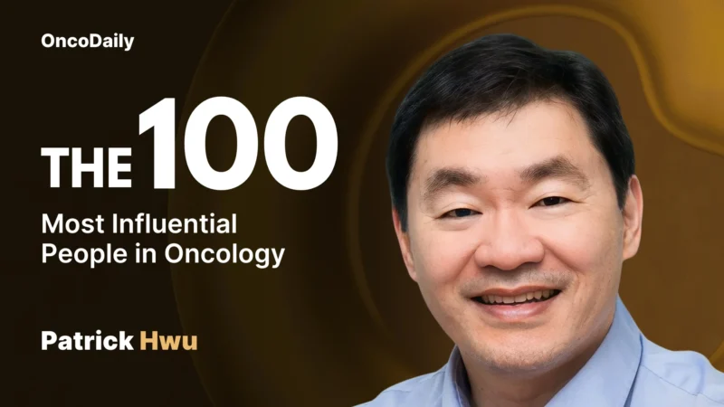 Patrick Hwu recognized among The 100 Most Influential People in Oncology in 2025