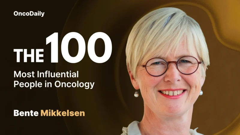 Bente Mikkelsen recognized among The 100 Most Influential People in Oncology in 2025