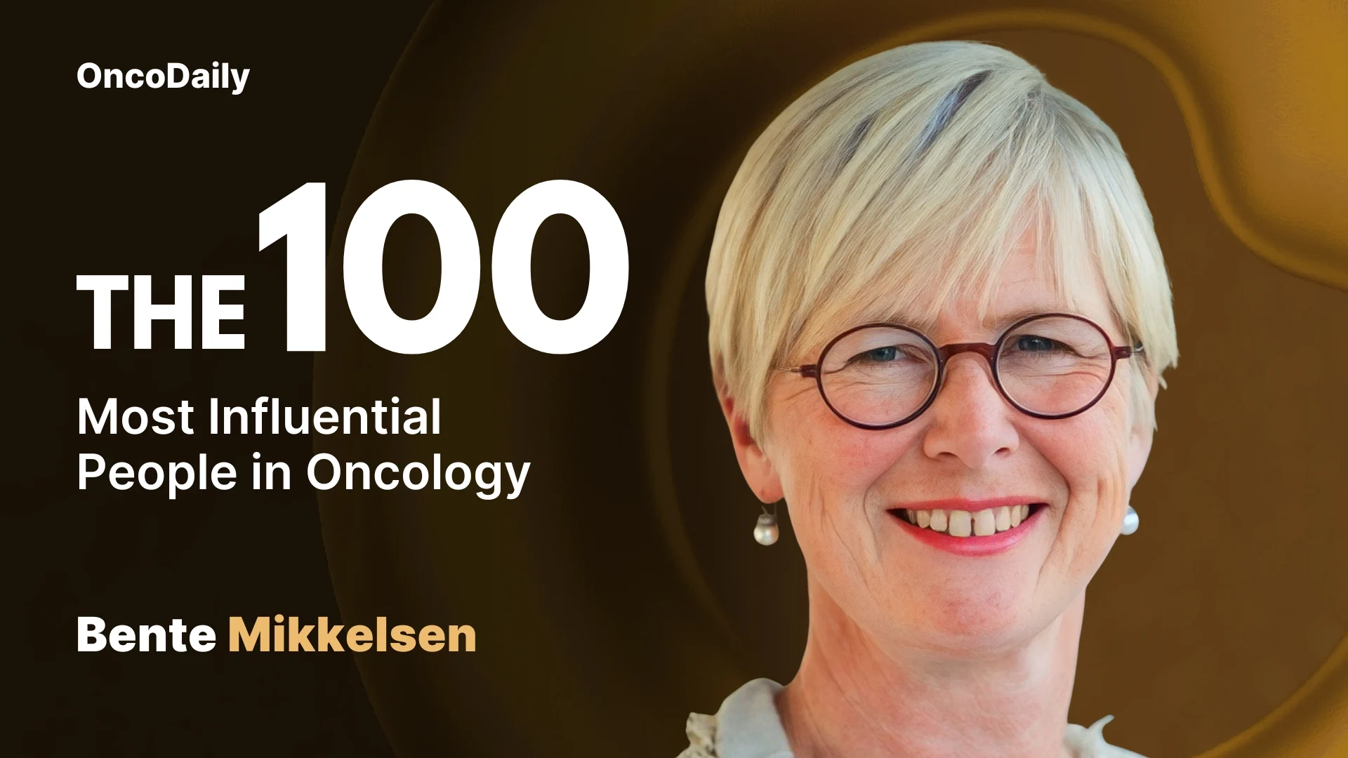 Bente Mikkelsen recognized among The 100 Most Influential People in Oncology in 2025