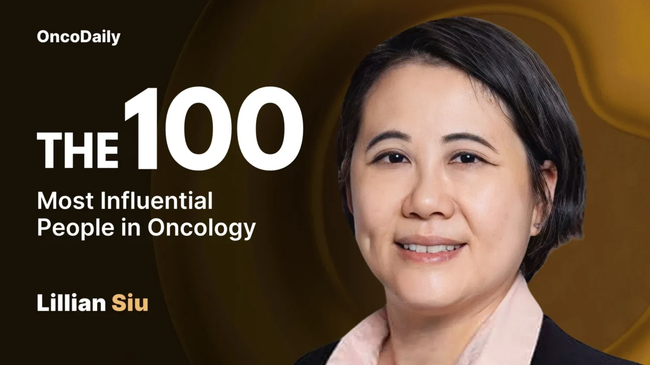 Lillian L. Siu Recognized Among The 100 Most Influential People in Oncology in 2025
