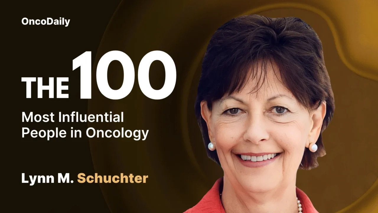 Lynn M. Schuchter Recognized Among The 100 Most Influential People in Oncology in 2025