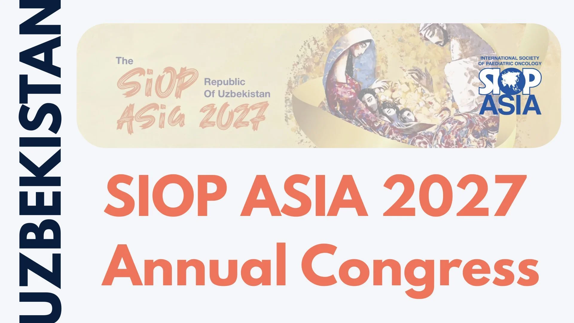 Uzbekistan Will Host SIOP Asia 2027 Annual Congress