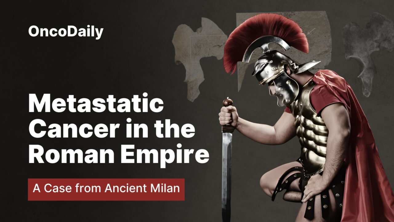 A Man From the Roman Empire Diagnosed With Metastatic Cancer 1,700 Years After His Death