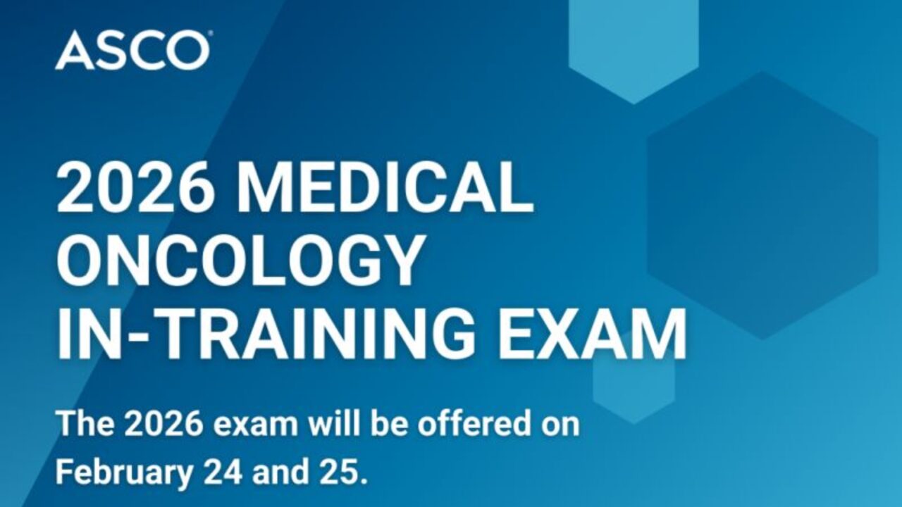 Registration Opens for the 2026 Medical Oncology In-Training Exam – ASCO