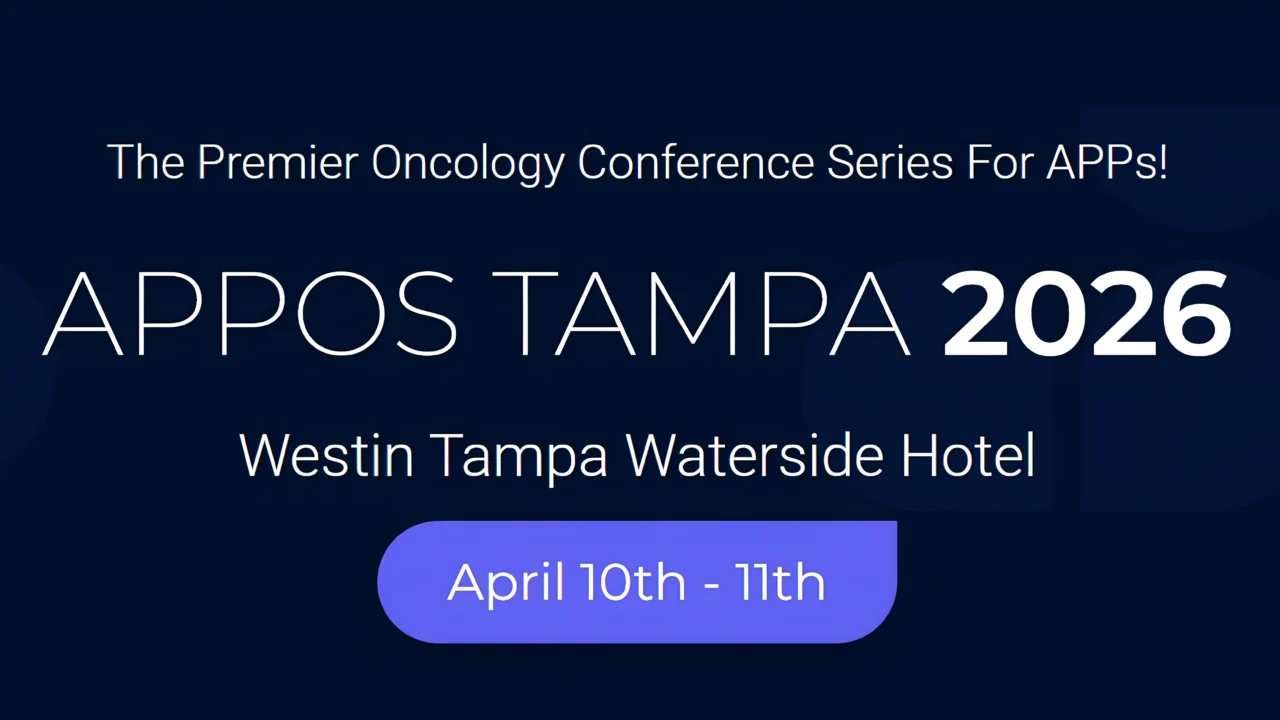 APPOS Tampa 2026: Advanced Practice Providers Oncology Summit