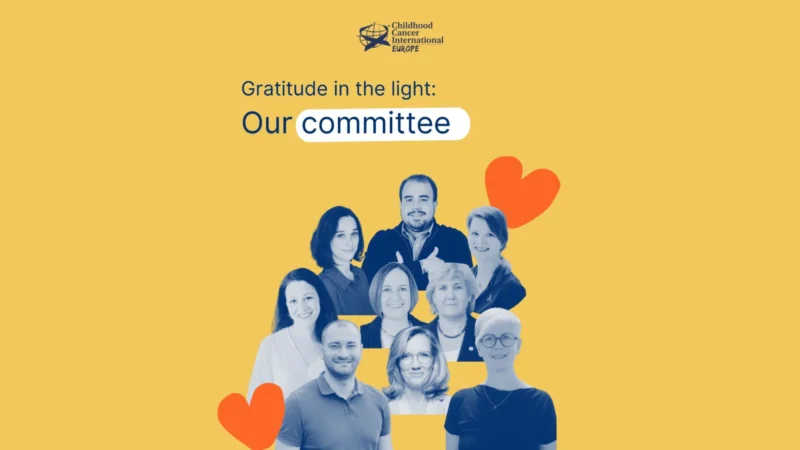 Thank You to Our Committee for Leading the Way – Childhood Cancer International – Europe