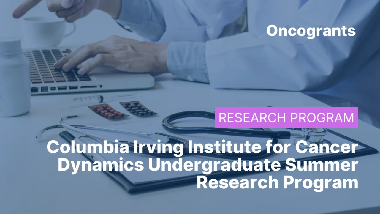 Columbia Irving Institute for Cancer Dynamics Undergraduate Summer Research Program