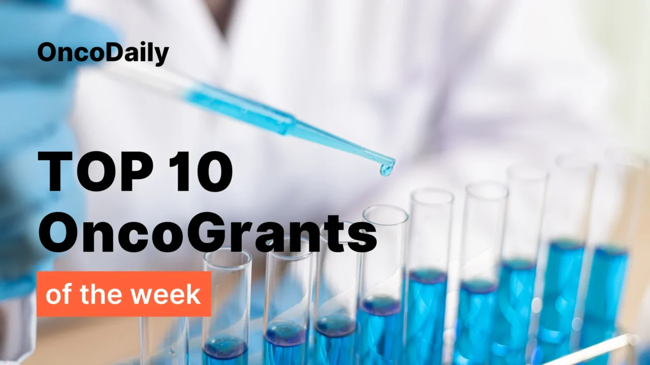 Top 10 OncoGrants of the Week: Driving Real-World Progress in Cancer Science, Care Delivery, and Workforce Capability