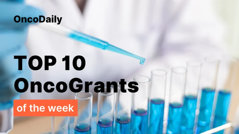 Top 10 OncoGrants of the Week: Driving Real-World Progress in Cancer Science, Care Delivery, and Workforce Capability