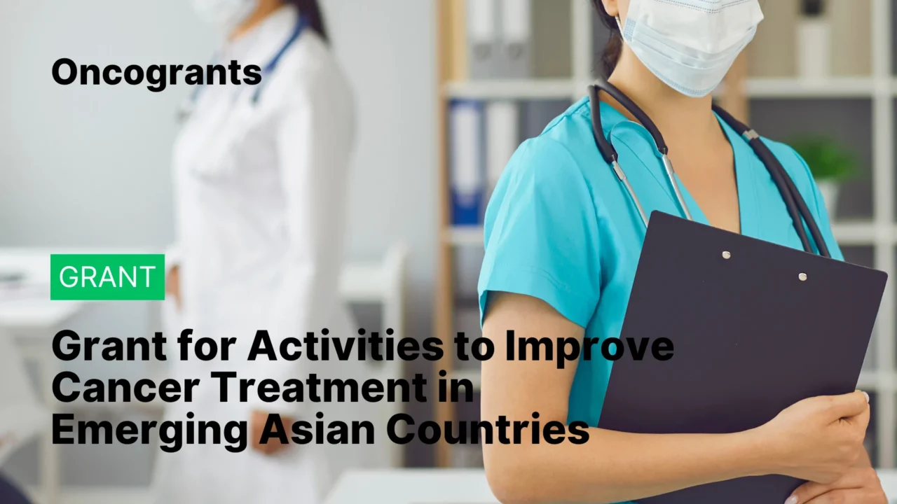 Grant for Activities to Improve Cancer Treatment in Emerging Asian Countries