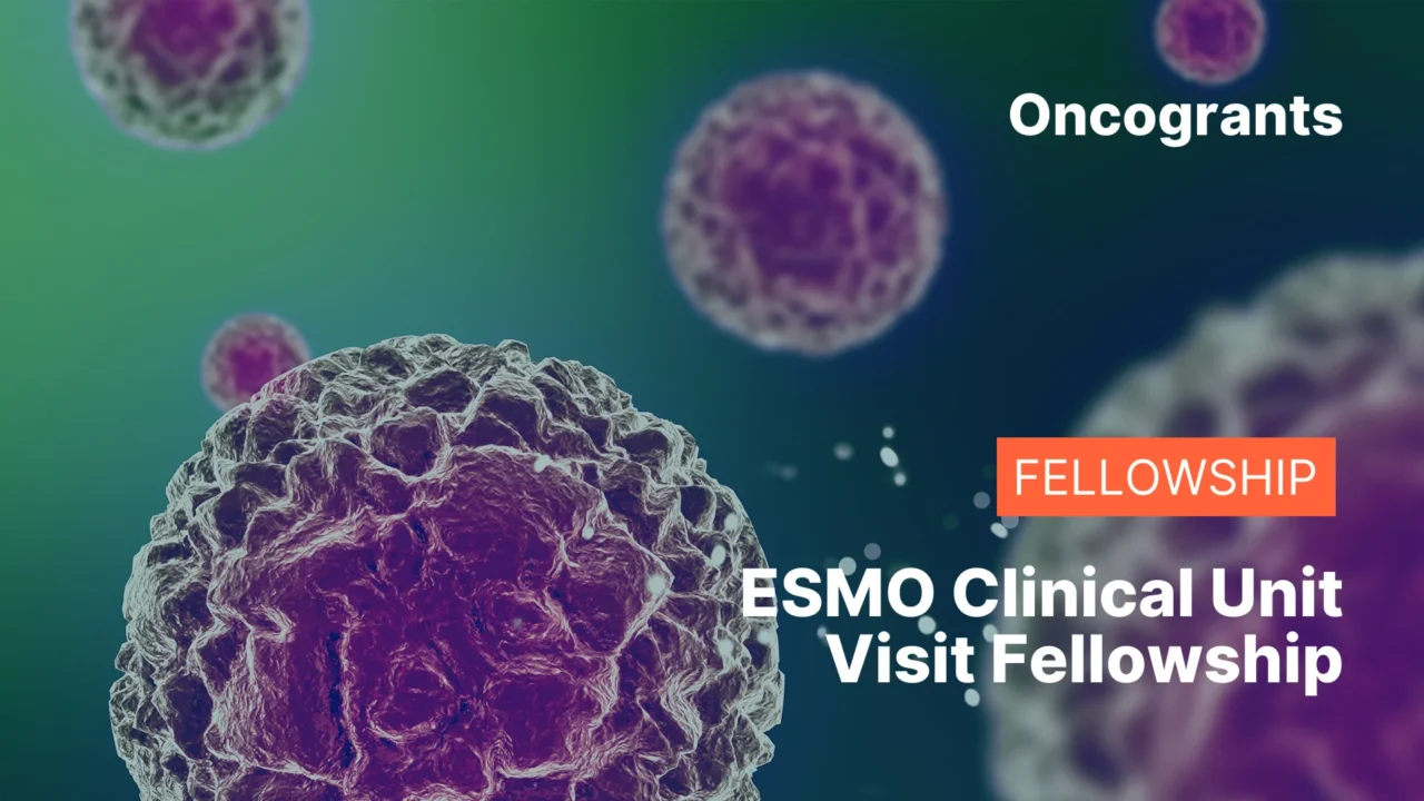 ESMO Clinical Unit Visit Fellowship