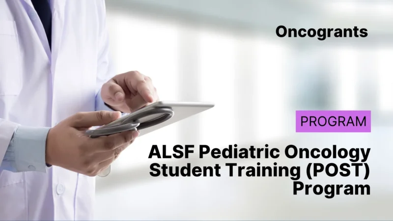 ALSF Pediatric Oncology Student Training (POST) Program