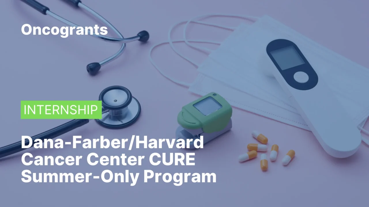 Dana-Farber/Harvard Cancer Center CURE Summer-Only Program