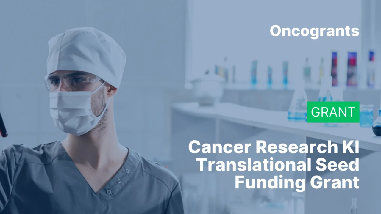 Cancer Research KI Translational Seed Funding Grant