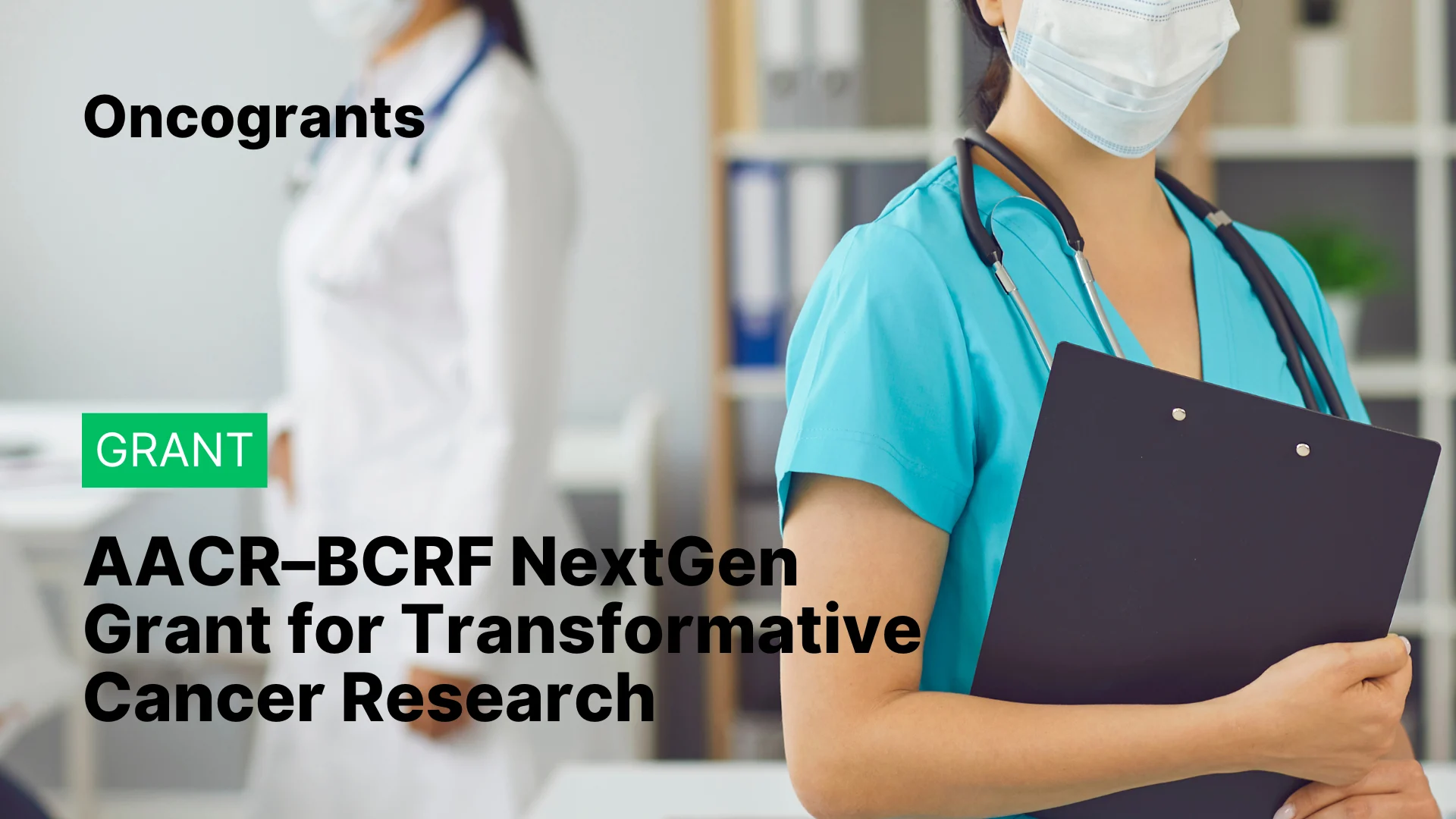 AACR–BCRF NextGen Grant for Transformative Cancer Research