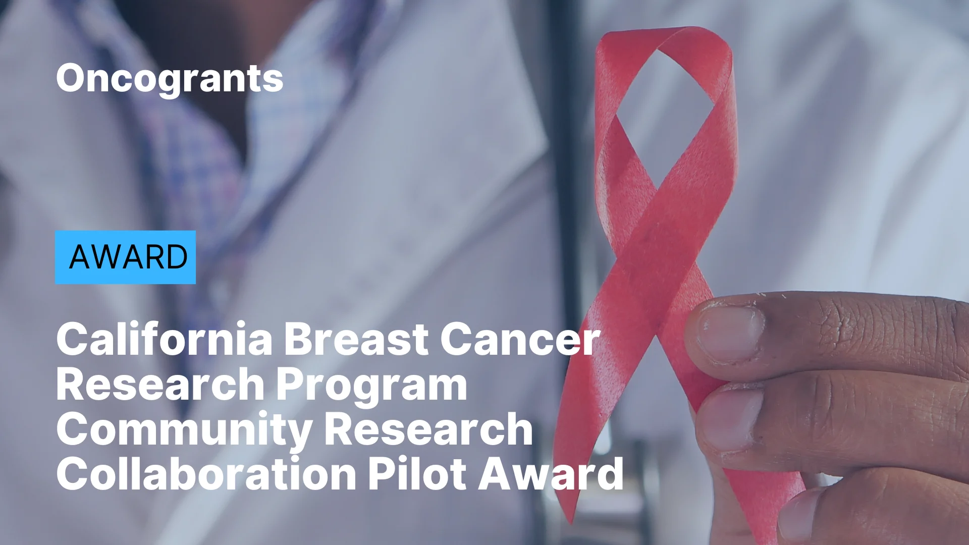 California Breast Cancer Research Program Community Research Collaboration Pilot Award