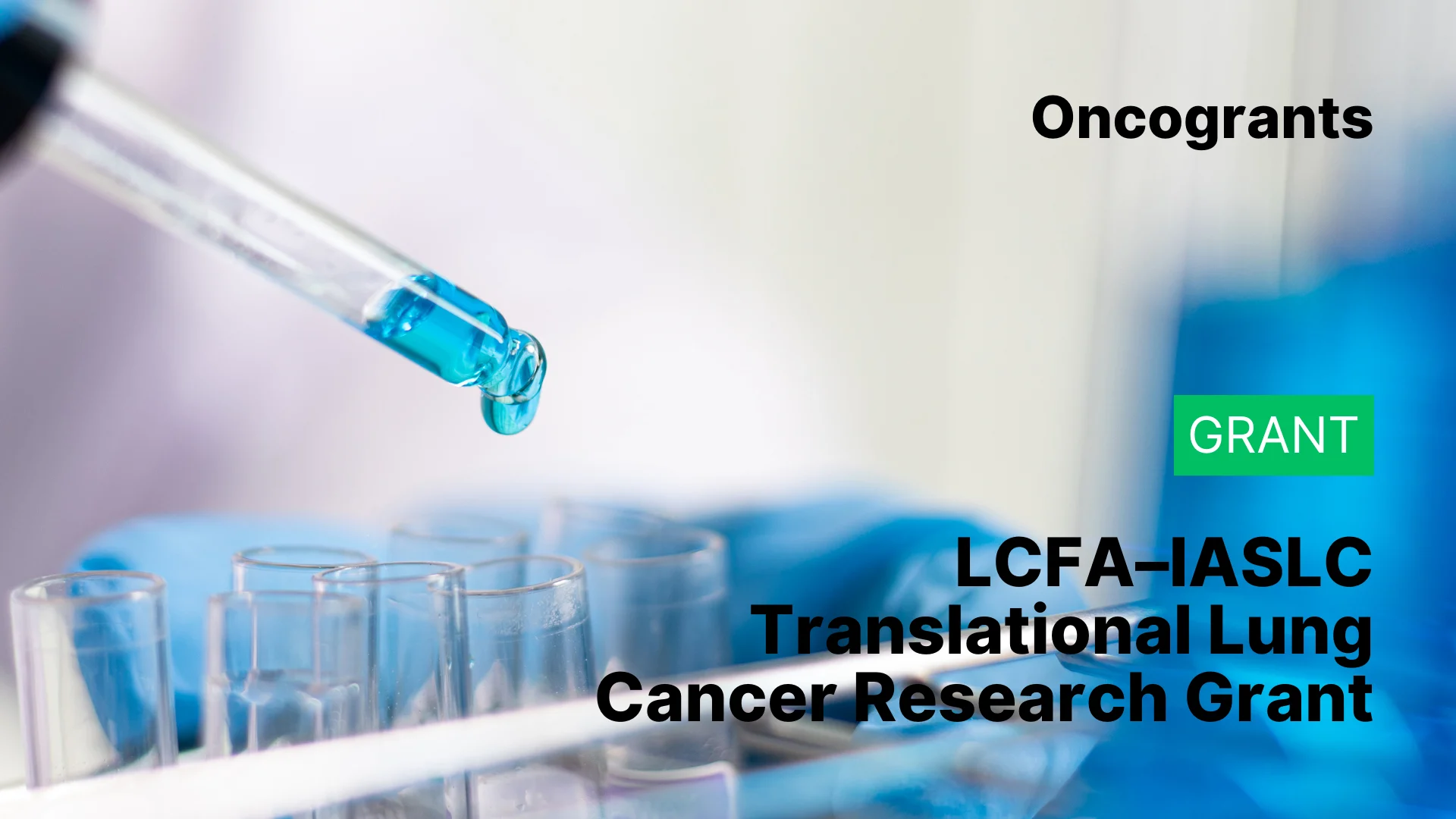 LCFA–IASLC Translational Lung Cancer Research Grant