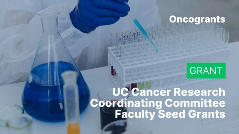 UC Cancer Research Coordinating Committee Faculty Seed Grants