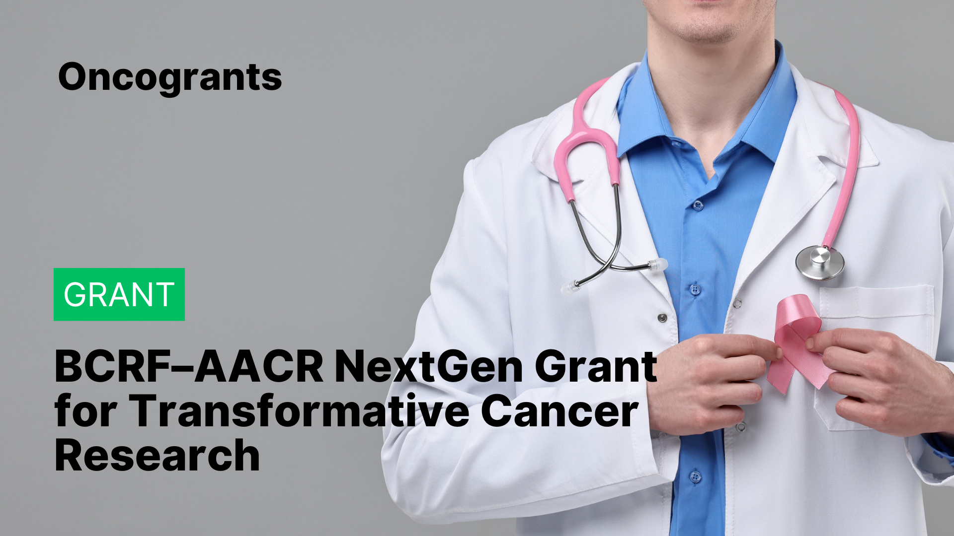 BCRF–AACR NextGen Grant for Transformative Cancer Research