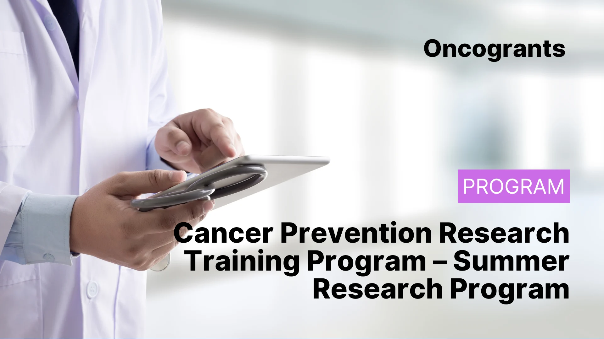 Cancer Prevention Research Training Program – Summer Research Program