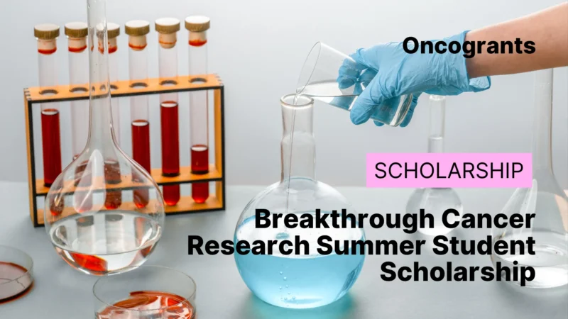 Breakthrough Cancer Research Summer Student Scholarship