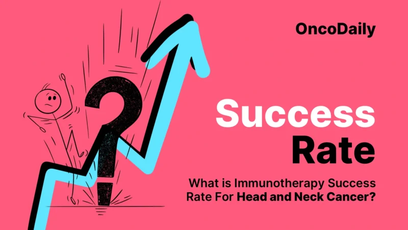 Immunotherapy Success Rate for Head and Neck Cancer: What Patients Need to Know In 2025
