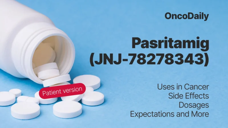Pasritamig (JNJ-78278343): A Patient Guide To A New Immunotherapy For Advanced Prostate Cancer