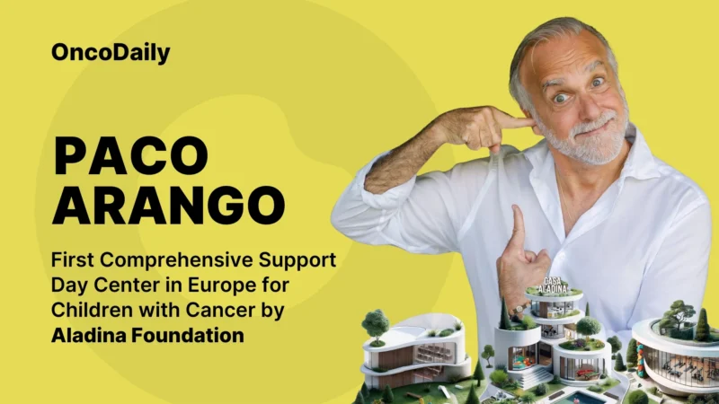 Paco Arango: “Casa Aladina” – the First Comprehensive Support Day Center in Europe for Children with Cancer