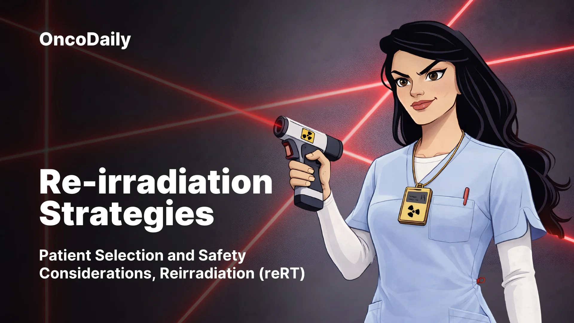 Re-irradiation Strategies: Patient Selection and Safety Considerations, Reirradiation (reRT)