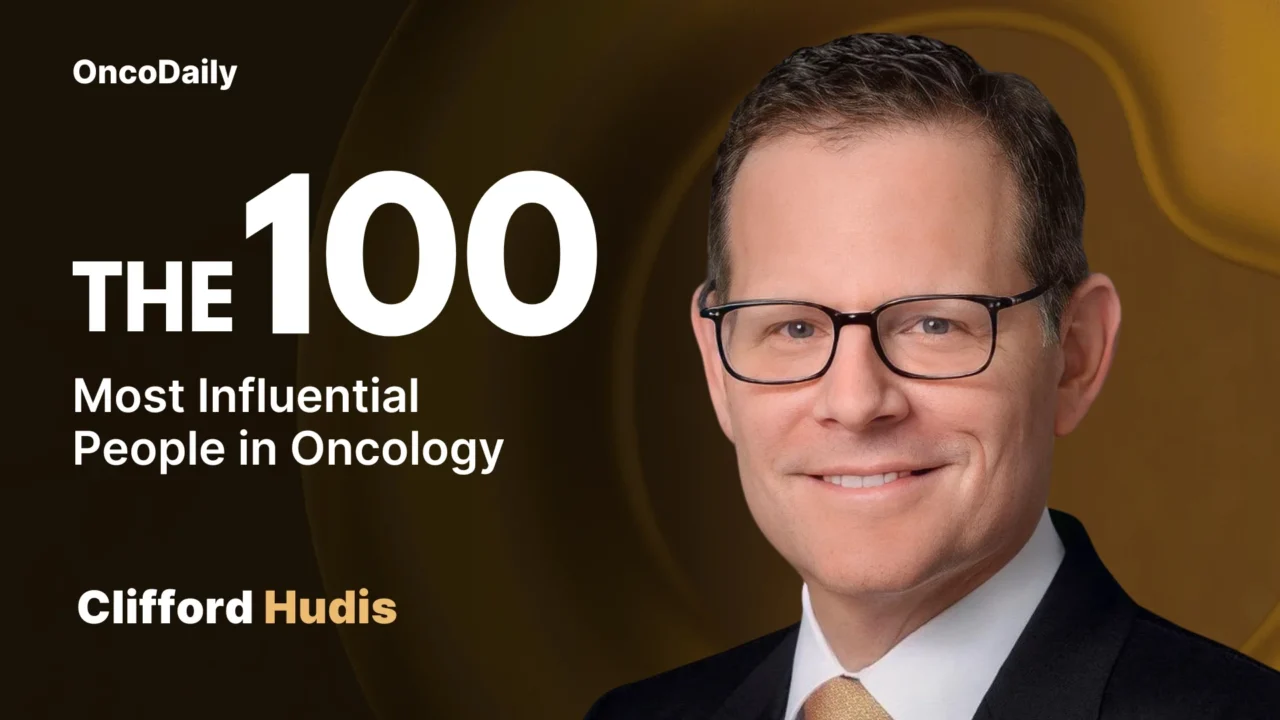 Clifford Hudis Recognized Among The 100 Most Influential People in Oncology in 2025