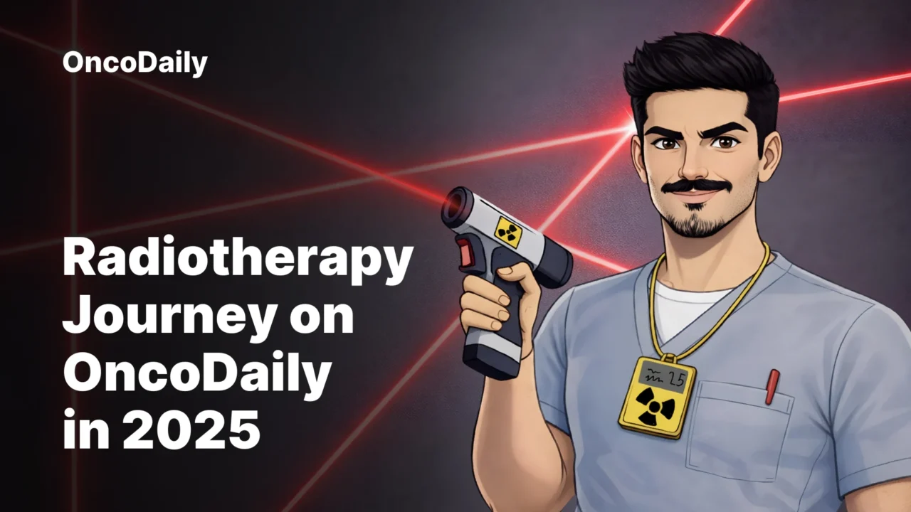 Radiotherapy Journey on OncoDaily in 2025