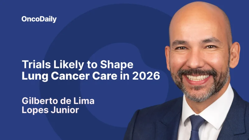 Gilberto Lopes: Trials Likely to Shape Lung Cancer Care in 2026
