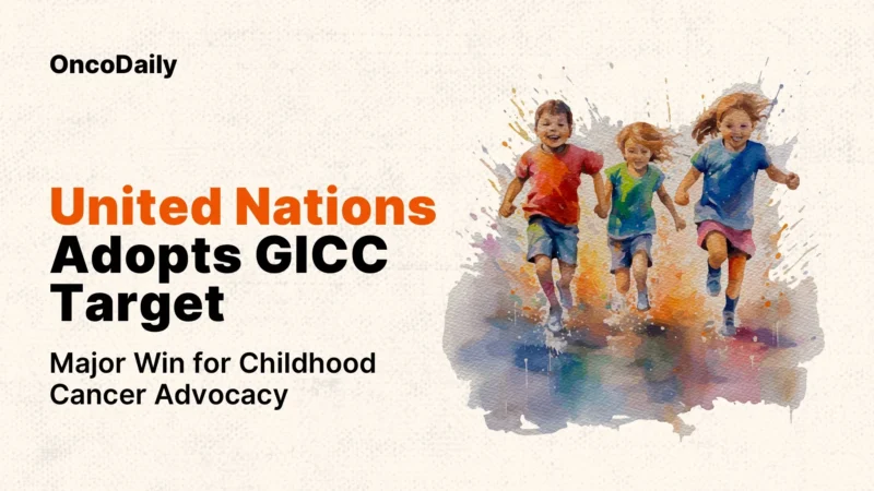 Major Win for Childhood Cancer Advocacy: UN Adopts GICC Target