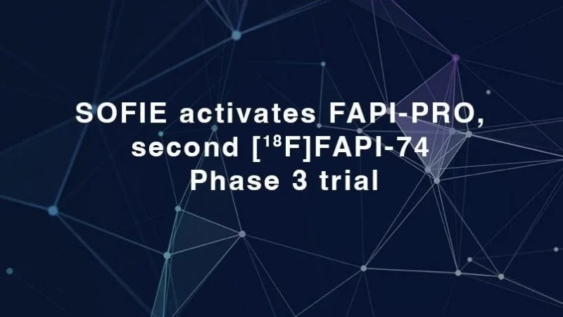 SOFIE Announces FAPI-PRO, [18F]FAPI-74 Phase 3 Study on Pancreatic Ductal Adenocarcinoma
