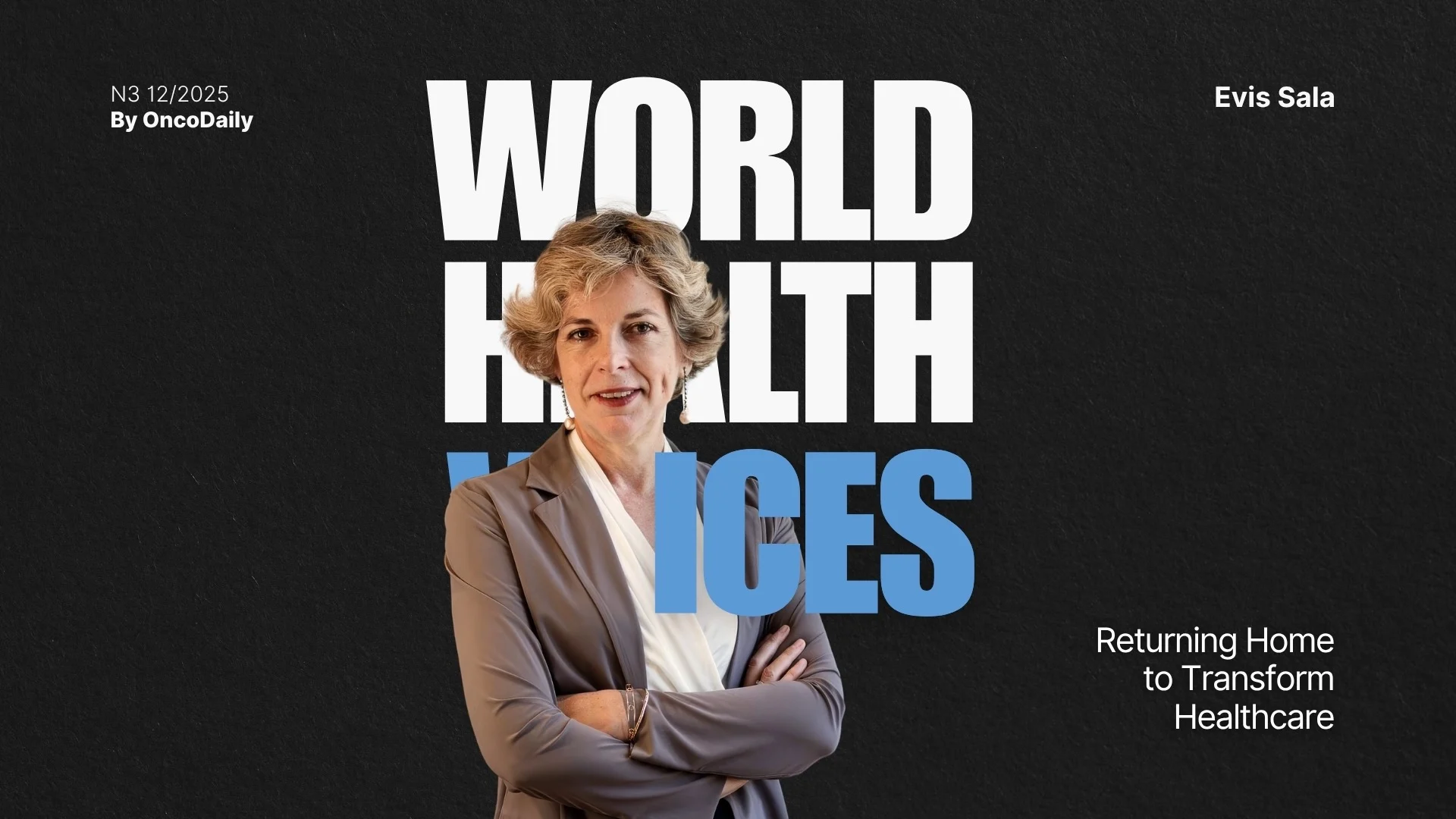 Evis Sala: Returning Home to Transform Healthcare